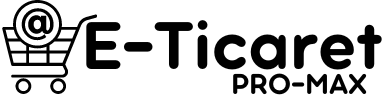 E-Ticaret Pro Max.